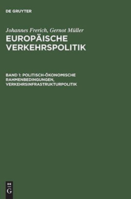 Politisch-ökonomische Rahmenbedingungen, Verkehrsinfrastrukturpolitik