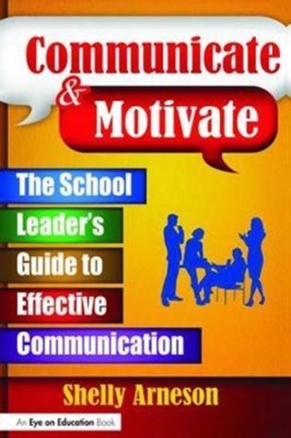 Communicate and Motivate