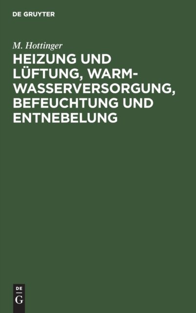 Heizung und Lüftung, Warmwasserversorgung, Befeuchtung und Entnebelung