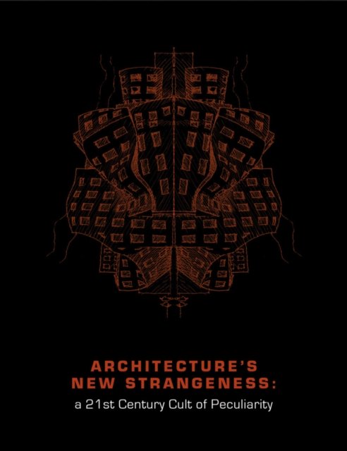 Architecture's New Strangeness
