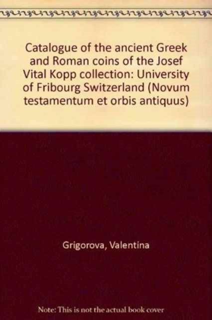 Catalogue of the Ancient Greek and Roman Coins of the Josef Vital Kopp Collection