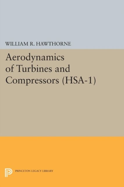 Aerodynamics of Turbines and Compressors. (HSA–1), Volume 1