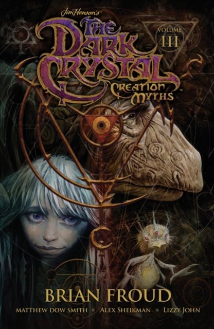 Jim Henson''s The Dark Crystal: Creation Myths Vol. 3