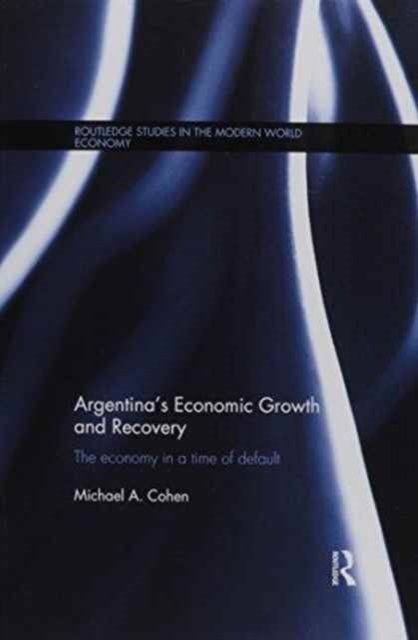 Argentina''s Economic Growth and Recovery