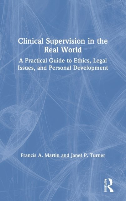 Clinical Supervision in the Real World