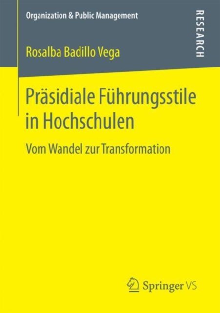 Prasidiale Fuhrungsstile in Hochschulen