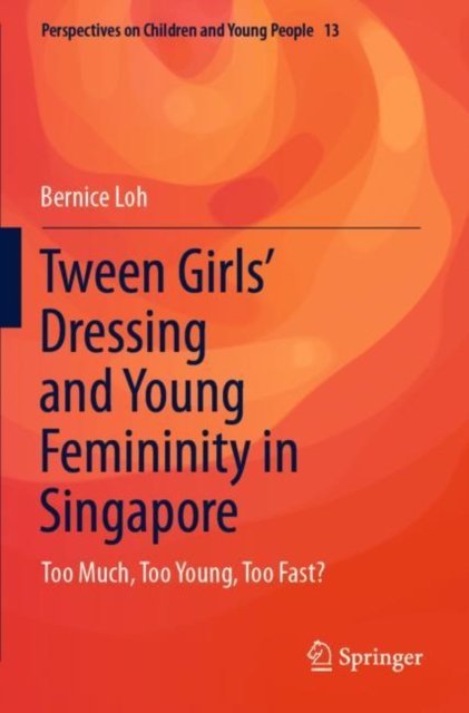 Tween Girls'' Dressing and Young Femininity in Singapore