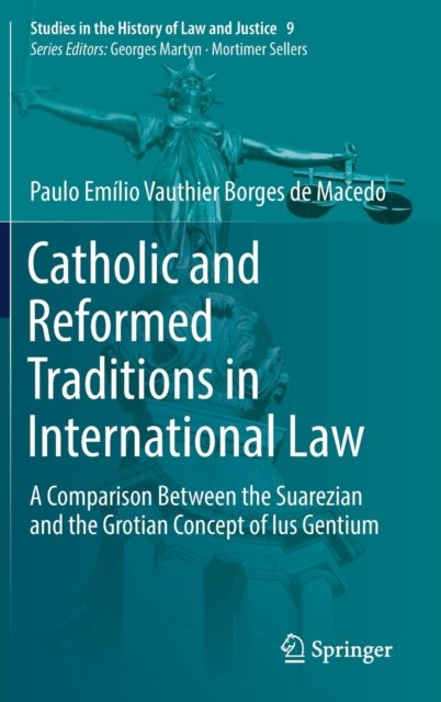 Catholic and Reformed Traditions in International Law