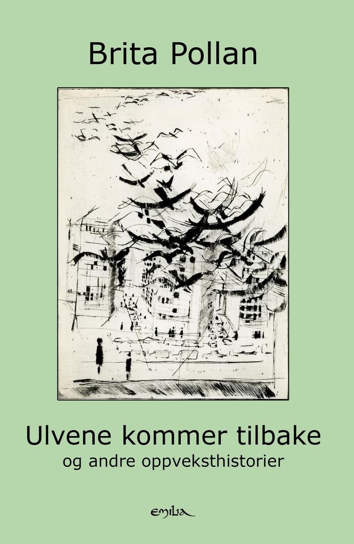 Ulvene kommer tilbake - og andre oppveksthistorier