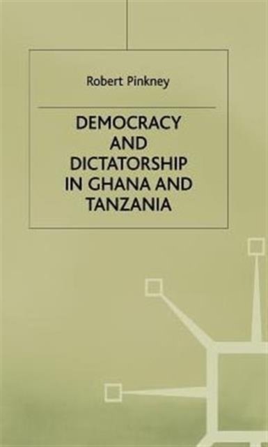 Democracy and Dictatorship in Ghana and Tanzania