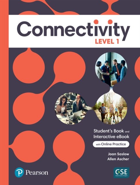 Connectivity Level 1 Student''s Book & Interactive Student''s eBook with Online Practice, Digital Resources and App