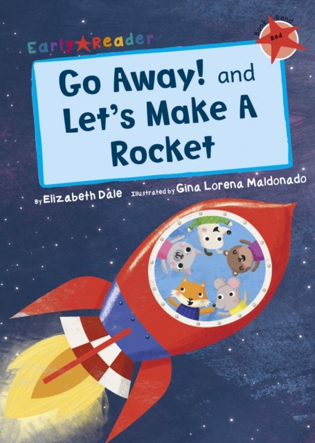 Go Away! and Let''s Make a Rocket