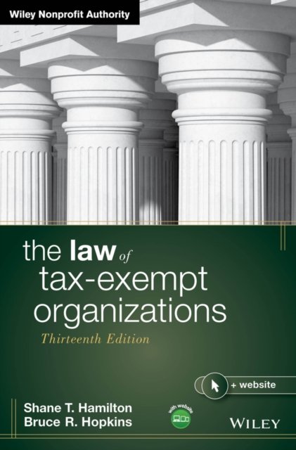 The Law of Tax–Exempt Organizations, 13th Edition