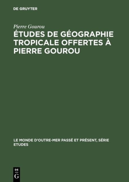 Etudes de geographie tropicale offertes a Pierre Gourou