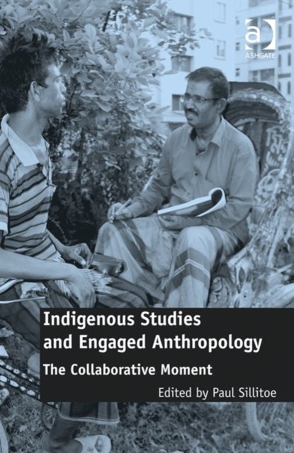 Indigenous Studies and Engaged Anthropology
