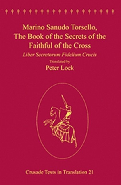 Marino Sanudo Torsello, The Book of the Secrets of the Faithful of the Cross