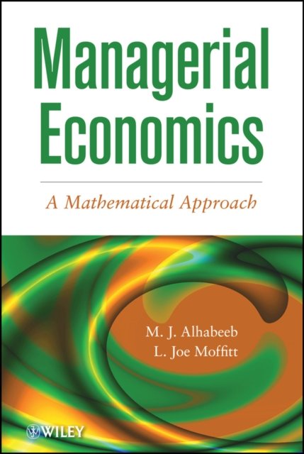 Managerial Economics – A Mathematical Approach