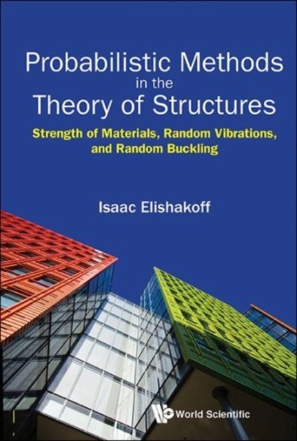 Probabilistic Methods in the Theory of Structures