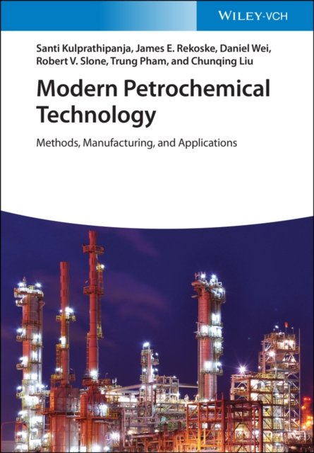Modern Petrochemical Technology – Methods, Manufacturing and Applications