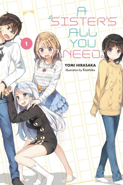 A Sister''s All You Need., Vol. 1 (light novel)