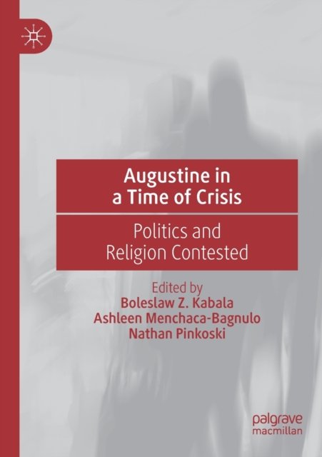 Augustine in a Time of Crisis