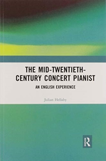The Mid-Twentieth-Century Concert Pianist