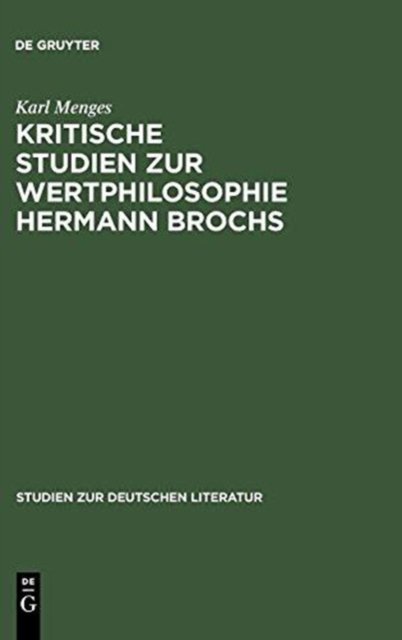 Kritische Studien Zur Wertphilosophie Hermann Brochs