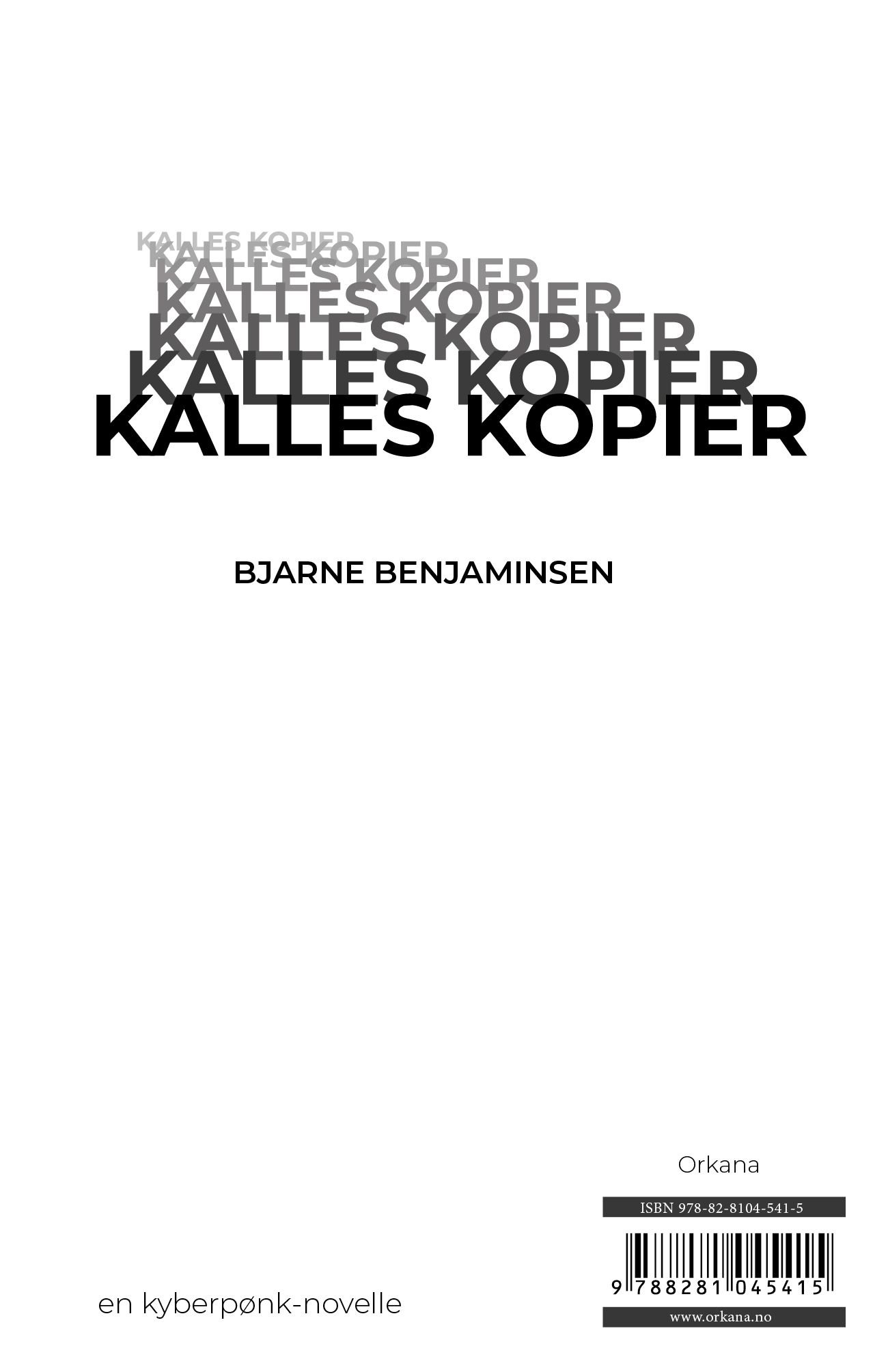 Kalles kopier - eller - svisj, svosj, du er en surfesatan! : en kyberpønk-novelle