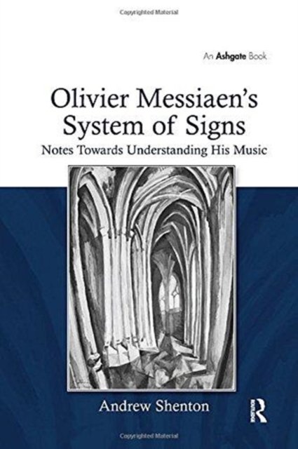 Olivier Messiaen''s System of Signs
