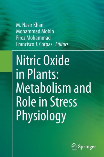 Nitric Oxide in Plants: Metabolism and Role in Stress Physiology