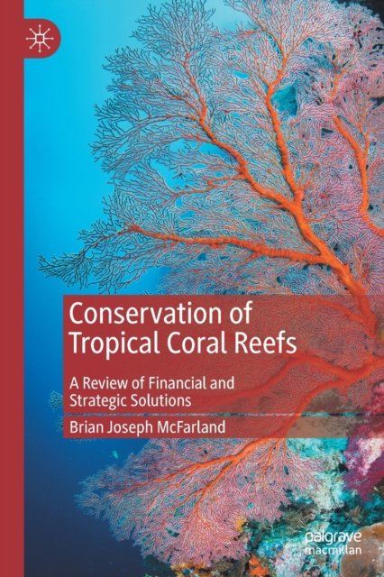 Conservation of Tropical Coral Reefs