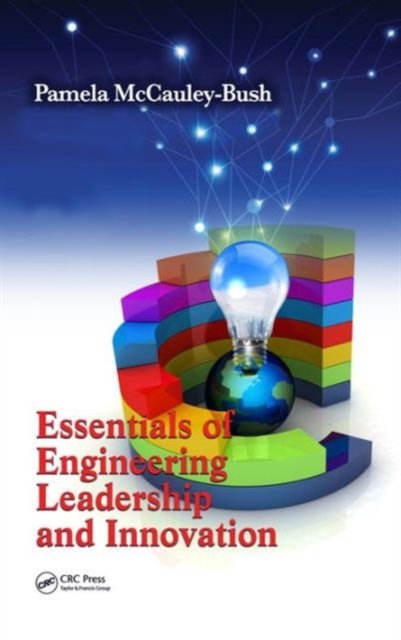 Essentials of Engineering Leadership and Innovation