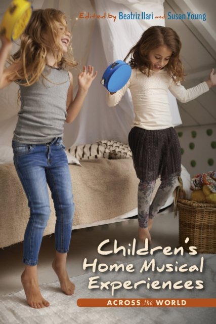 Children''s Home Musical Experiences Across the World