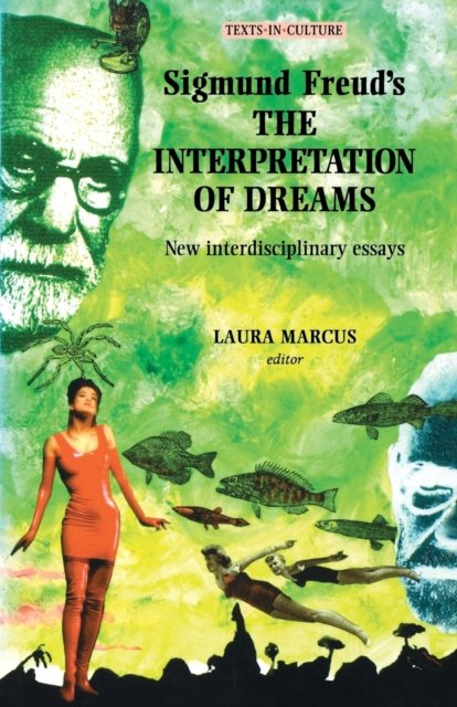 Sigmund Freud''s The Interpretation of Dreams