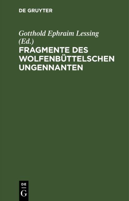 Fragmente Des Wolfenbuttelschen Ungennanten