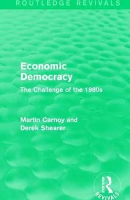 Economic Democracy (Routledge Revivals)