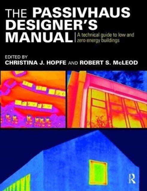 The Passivhaus Designer's Manual