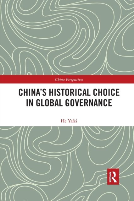 China''s Historical Choice in Global Governance
