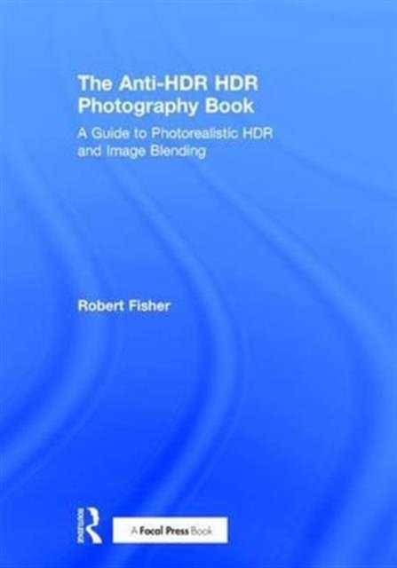 The Anti-HDR HDR Photography Book