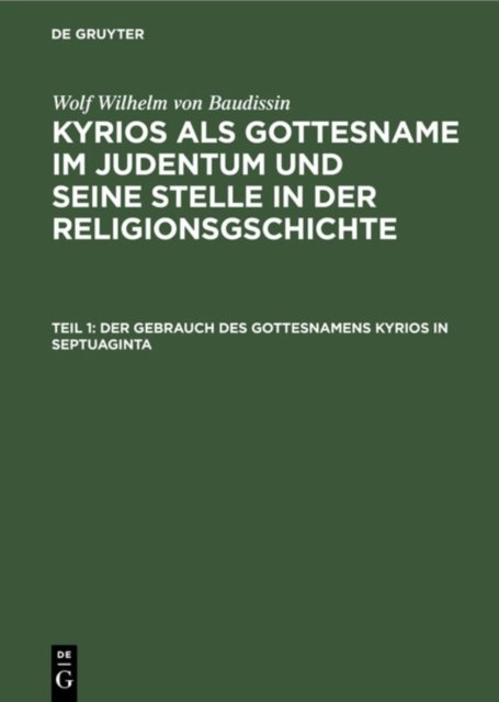 Der Gebrauch Des Gottesnamens Kyrios in Septuaginta