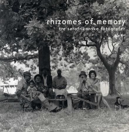 Rhizomes of memory - tre sørafrikanske fotografer