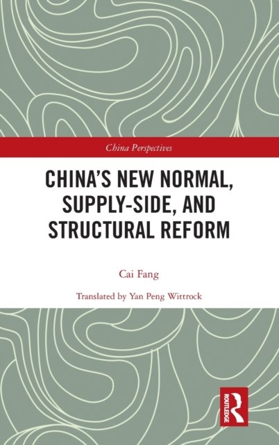China''s New Normal, Supply-side, and Structural Reform