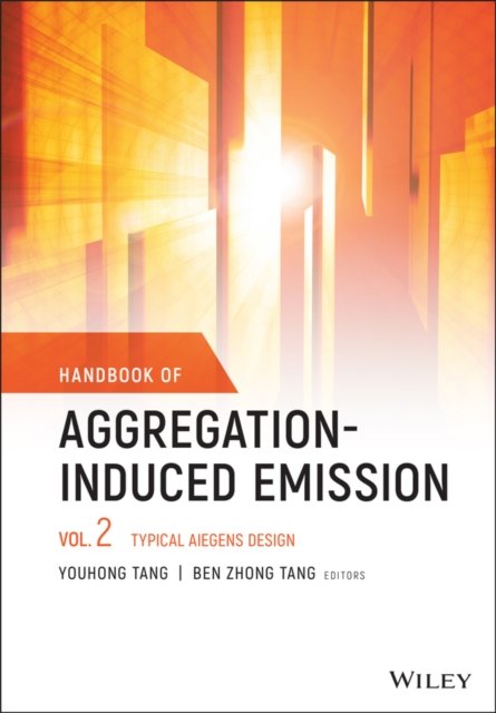 Handbook of Aggregation–Induced Emission: Vol 2 Ty pical AIEgens Design