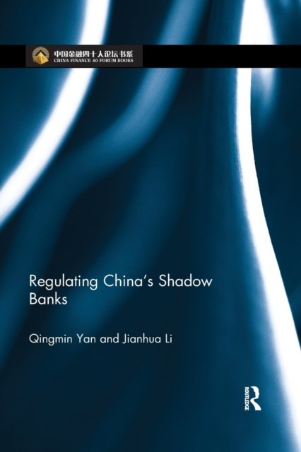 Regulating China's Shadow Banks