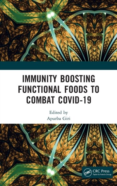 Immunity Boosting Functional Foods to Combat COVID-19