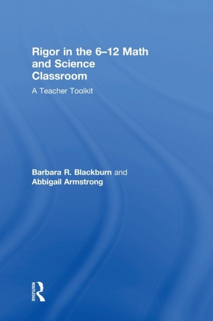 Rigor in the 6–12 Math and Science Classroom