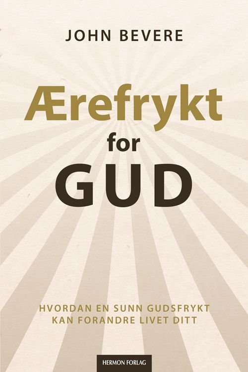 Ærefrykt for Gud av John Bevere