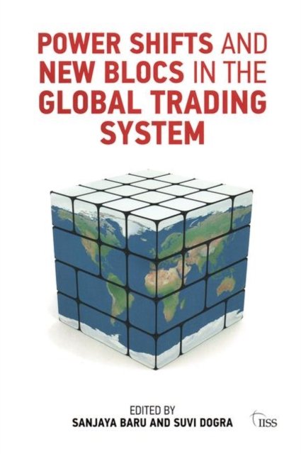 Power Shifts and New Blocs in the Global Trading System