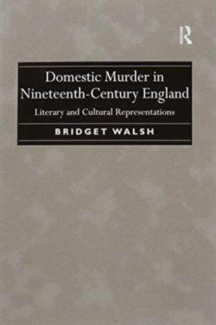 Domestic Murder in Nineteenth-Century England
