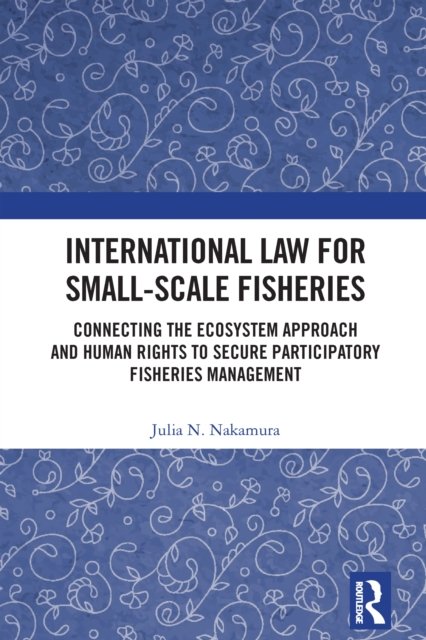 International Law for Small-Scale Fisheries